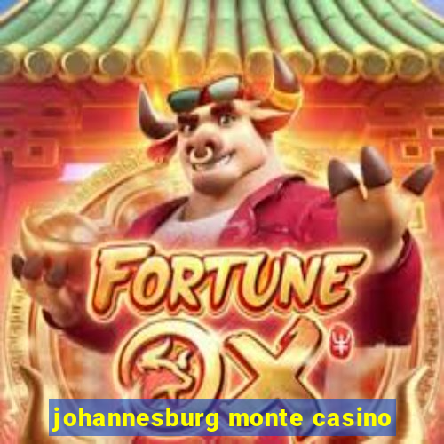 johannesburg monte casino